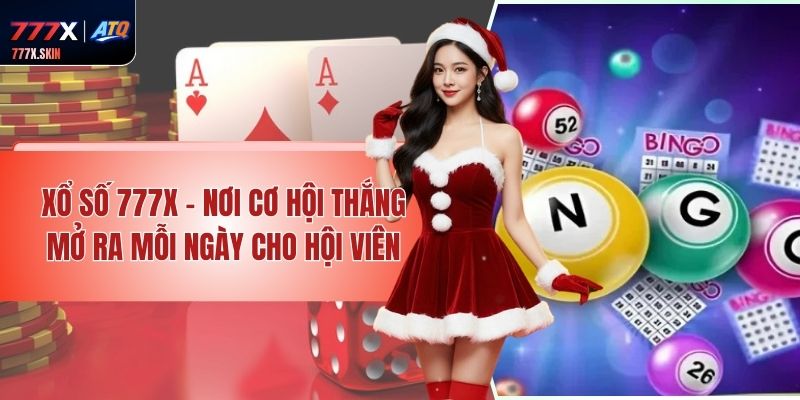 Xổ Số 777x - Nơi Cơ Hội Thắng Mở Ra Mỗi Ngày Cho Hội Viên